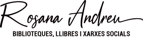 Rosana Andreu. Llibres, Biblioteques i Xarxes socials